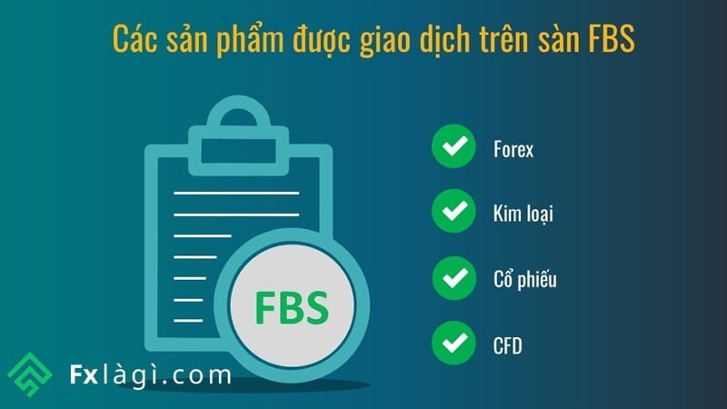 Các sản phẩm được phép giao dịch tại sàn FBS bao gồm những gì?