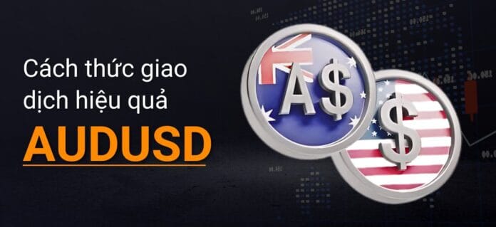 AUDUSD là gì? Đây là cặp tiền tệ thu hút sự quan tâm của nhà đầu tư tại XTB