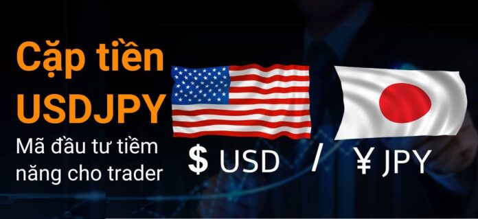 Cặp tiền USDJPY được nhiều trader yêu thích đầu tư